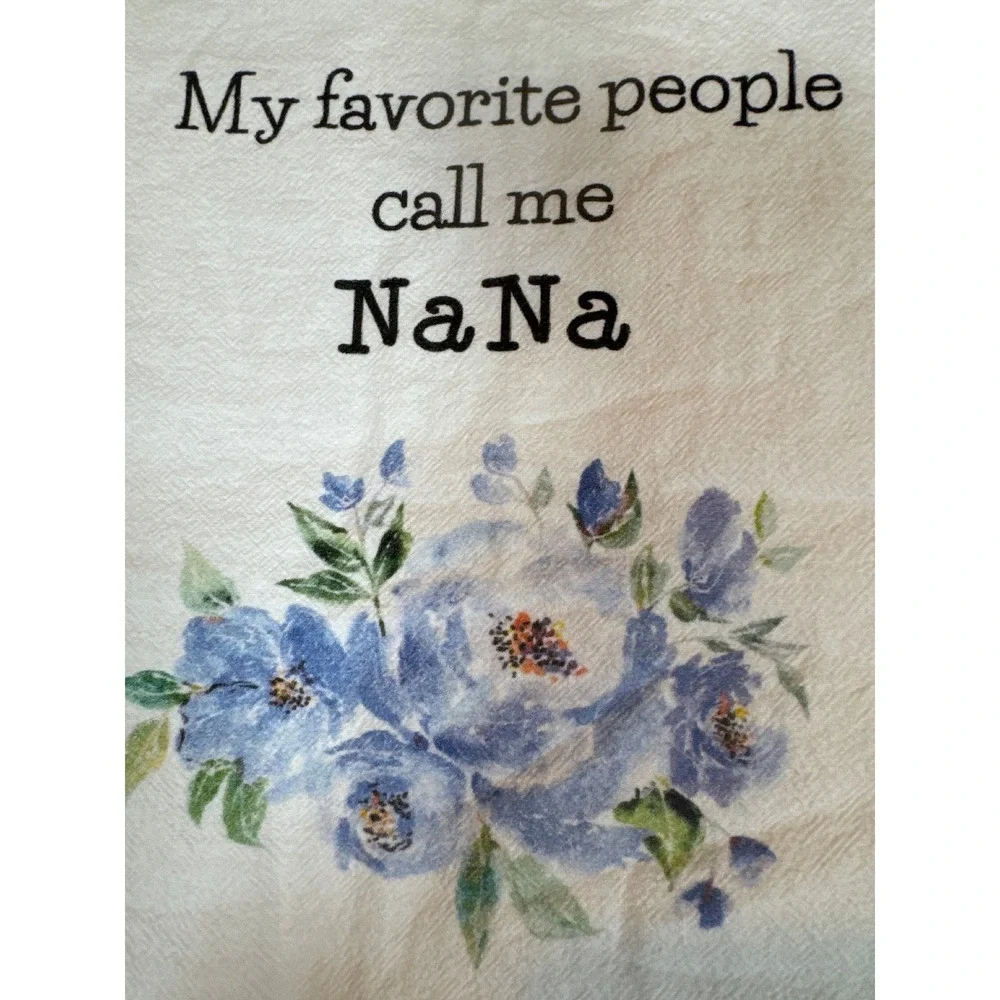 Nana Floral Kitchen Towel Blue Flowers My Favorite People Tea Towel‎